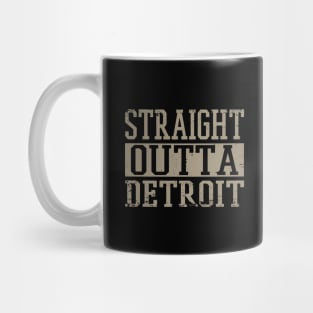 Straight Outta Detroit Mug